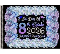 Last Day of 8th Grade Autograph & Memory Book: A Blue Floral Coquette Aesthetic Middle School Graduation Keepsake for Girls to Collect Signatures, Wishes, Photos from Friends & Teachers