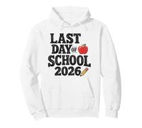 Last Day of School 2026 Student Teacher Graduation Sweat à Capuche