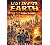 Last Day on Earth Coloring Book: Apocalyptic Disaster Coloring Pages for Teens and Adults | End of the World Scenes