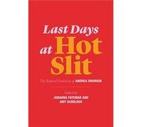Last Days at Hot Slit by Andrea Dworkin Unknown (Auteur)