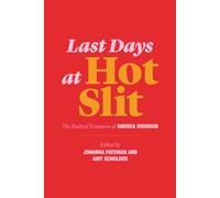 Last Days at Hot Slit: The Radical Feminism of Andrea Dworkin