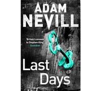 Last Days Nevill, Adam (Auteur)