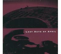 Last Days of April - Last Days of April [Import]
