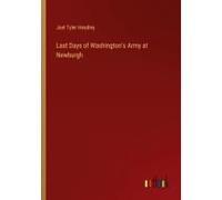 Last Days Of Washington's Army At Newburgh