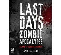 Last Days: Zombie Apocalypse: A Game of Survival Horror