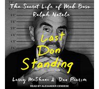Last Don Standing : The Secret Life of Mob Boss Ralph Natale