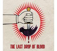 Last Drop of Blood - The Last Drop of Blood [Import]