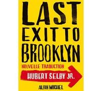 Last exit to Brooklyn Hubert Selby (Auteur), Jean-Pierre Carasso (Traduction), Jacqueline Huet (Traduction)