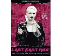 Last Fast Ride: The Life, Love, And Death Of A Punk Goddess [Digital Video Disc]