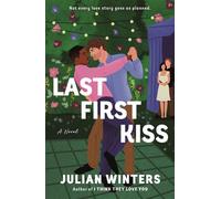 Last First Kiss A Novel - Julian Winters - St. martin's griffin - ebook (ePub) - Livre