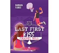 Last First Kiss - Barbara Flores - Alter Real - broché - Roman