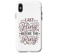 Last Fling Before The Ring Bachelorette Party Bride Coque pour iPhone X/XS