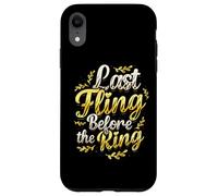 Last Fling Before The Ring Bachelorette Party Bride Coque pour iPhone XR