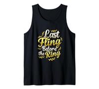 Last Fling Before The Ring Bachelorette Party Bride Débardeur