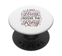 Last Fling Before The Ring Bachelorette Party Bride PopSockets PopGrip Adhésif