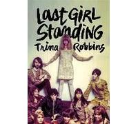 Last Girl Standing - [Livre en VO] Trina Robbins (Auteur)