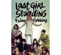 Last Girl Standing - Trina Robbins - Bliss Comics - broché - Essai