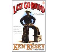 Last Go Round Ken Babbs, Ken Kesey (Auteur)