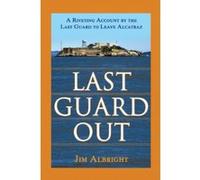 Last Guard Out Jim Albright (Auteur)