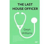 Last House Officer The by Gwyn Williams Gwyn Williams (Auteur)