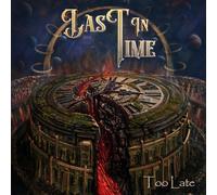 Last In Time - Too Late