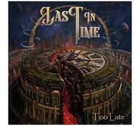 Last In Time - Too Late [Compact Discs]
