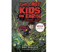 Last Kids on Earth and the Midnight Blade
