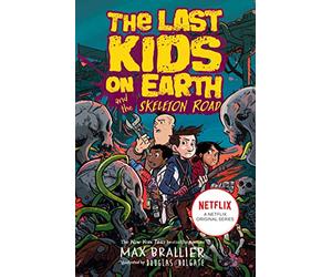 Last Kids on Earth and the Skeleton Road