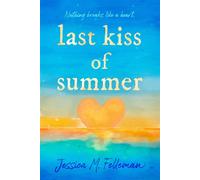 Last Kiss of Summer - Jessica M. Felleman - G.P. Putnam's Sons Books for Young Readers - ebook (ePub) - Livre