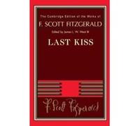 Last Kiss - [Version Originale] F Scott Fitzgerald, James L W West (Auteur)