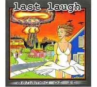 Last Laugh - Ashamed of It [Import]