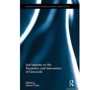 Last Lectures On The Prevention And Intervention Of Genocide