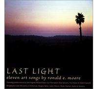 Last Light: Eleven Art Songs by Ronald E. Moore
