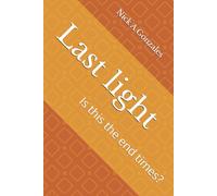 Last light: Is this the end times?