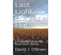 Last Light On The Sage Flats