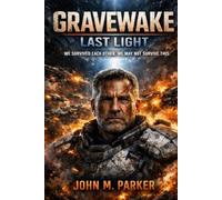 LAST LIGHT: The War at the Edge of Everything
