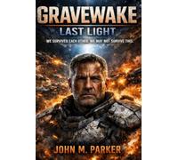 LAST LIGHT: The War at the Edge of Everything