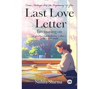 Last Love letter - I'm moving on