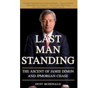 Last Man Standing – L'ascension de Jamie Dimon et de JPMorgan Chase
