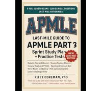 LAST-MILE GUIDE TO APMLE PART III: 7-Day Sprint Plan, Six Full-Length Tests, and Realistic Rationales Synced to NBPME Part 3