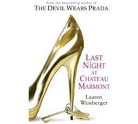 Last Night at Chateau Marmont by Lauren Weisberger Paperback Book Weisberger, Lauren (Auteur)