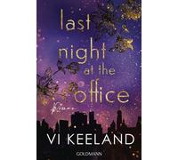 Last Night at the Office Roman - Vi Keeland - Goldmann Verlag - ebook (ePub) - Livre