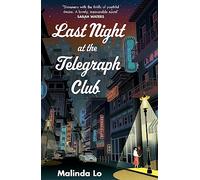 Last Night at the Telegraph Club: A NATIONAL BOOK AWARD WINNER AND NEW YORK TIMES BESTSELLER