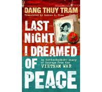 Last Night I Dreamed of Peace Tram, Dang (Auteur)