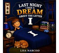 Last Night I Had A Dream About The Letter I