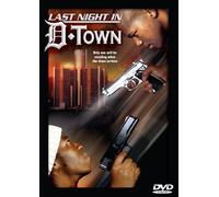 LAST NIGHT IN D-TOWN