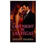 Last Night in Las Vegas: From Recruiters to Lovers - A Tale of Serendipity, Secrets, and One Final Night