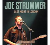 Last Night in London: UK Broadcast 2002 by Joe Strummer [CD] NEUF
