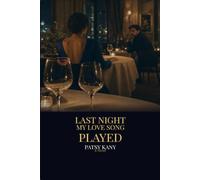 Last Night My Love Song Played: A Patsy Kany Novel