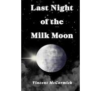 Last Night of the Milk Moon